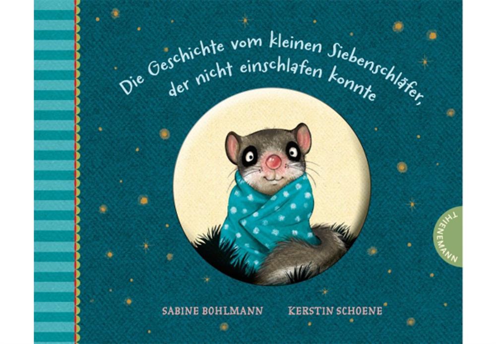 Der kleine Siebenschläfer, der nicht einschlafen konnte, Der kleine ...