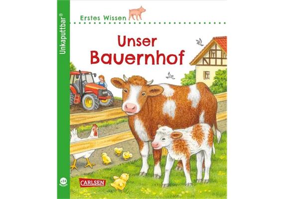 Unkaputtbar: Erstes Wissen: Unser Bauernhof